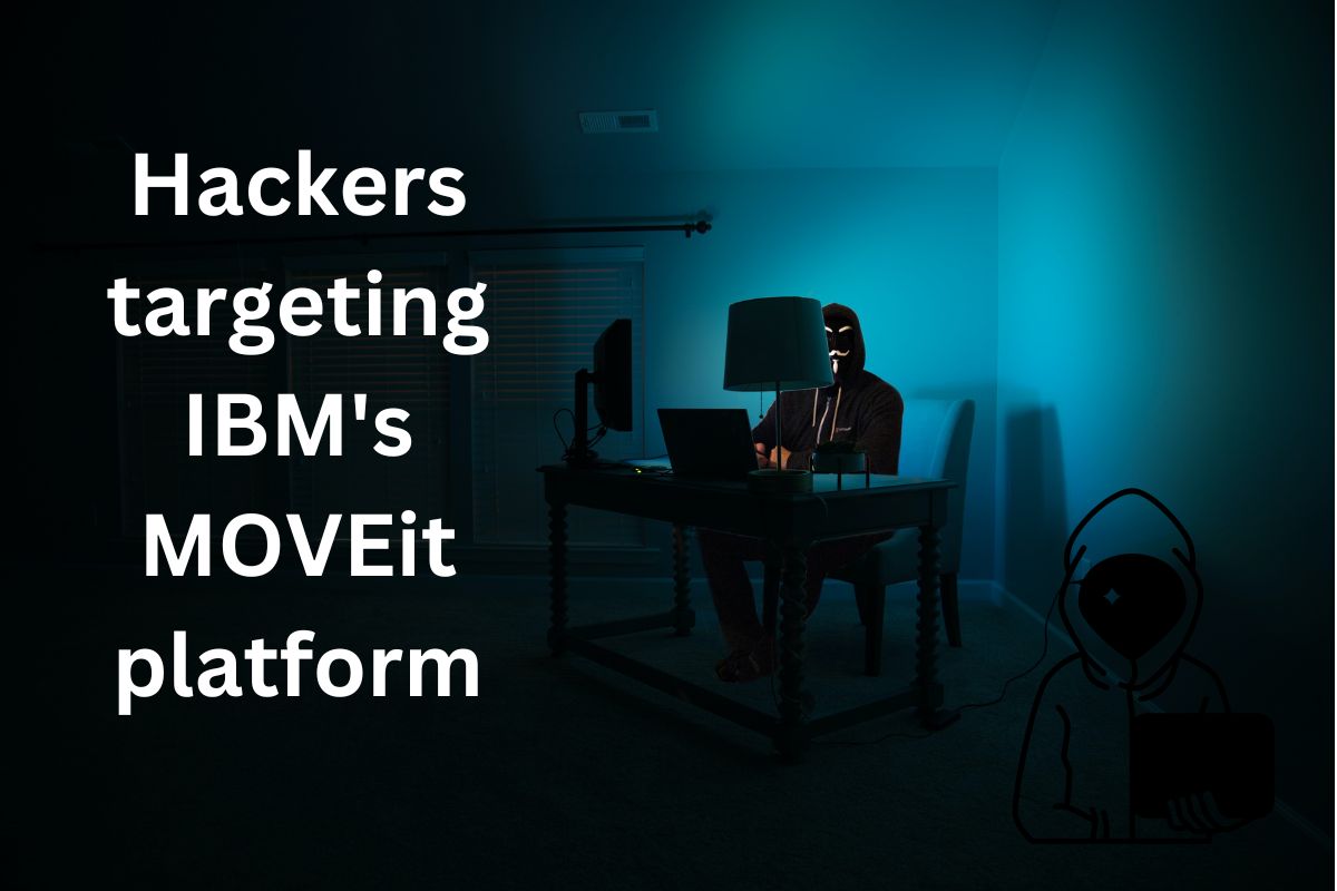 Hackers targeting IBM’s MOVEit platform breach millions of Americans’ health data