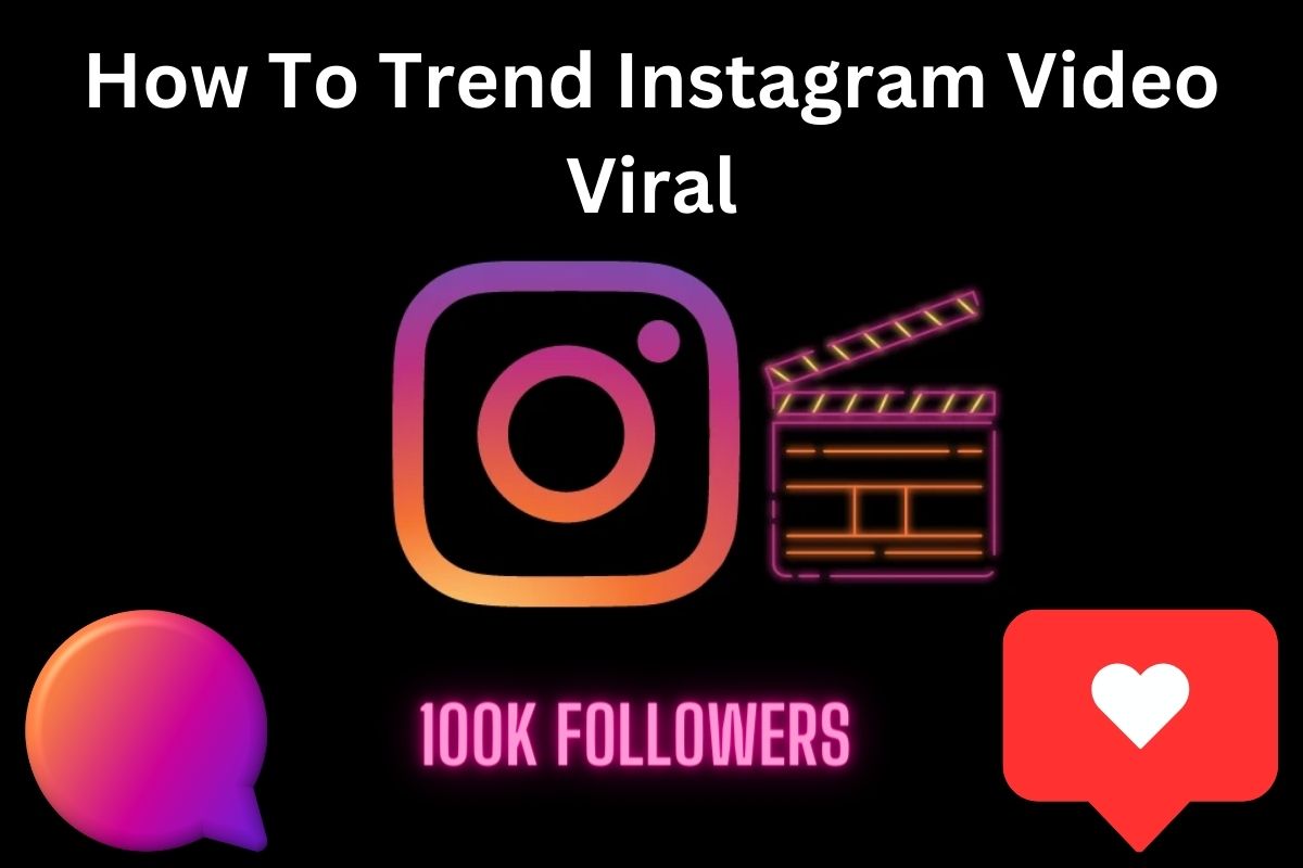 Ways to make your Instagram video trend within hours without using advertisements