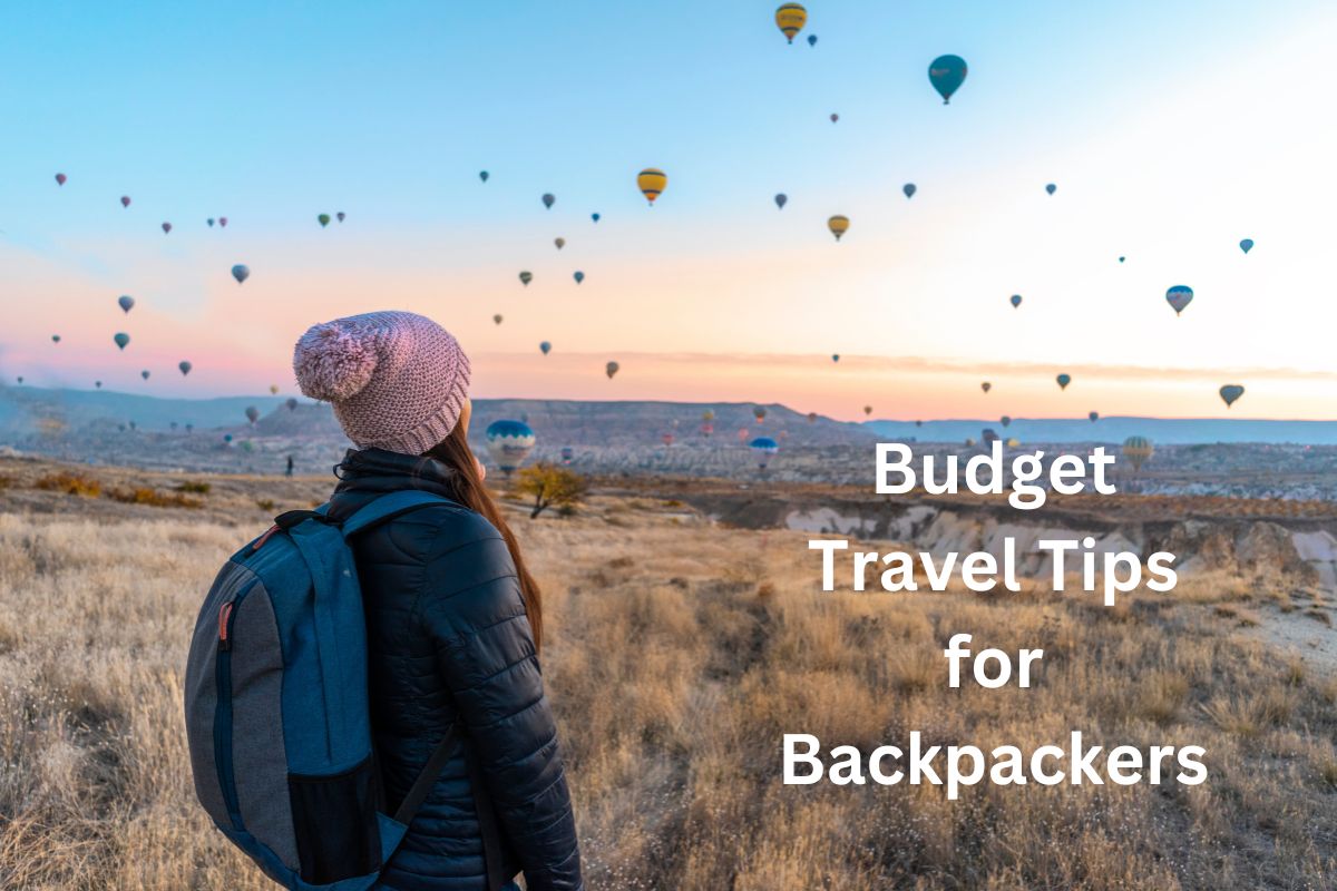 Budget Travel Tips for Backpackers